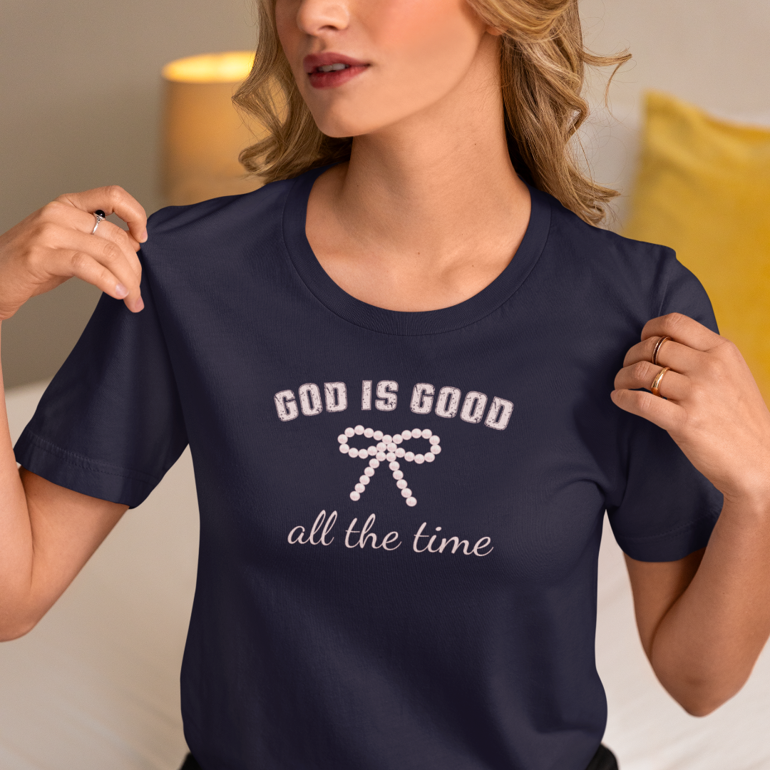 God is Good All the Time T-Shirt