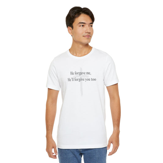 Men's He Forgave Me T-Shirt