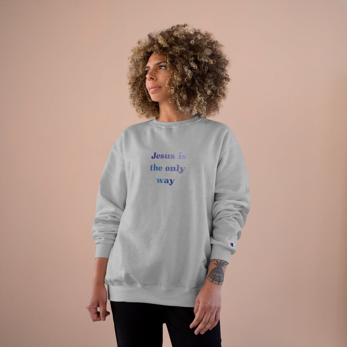 Jesus is the Only Way Sweatshirt