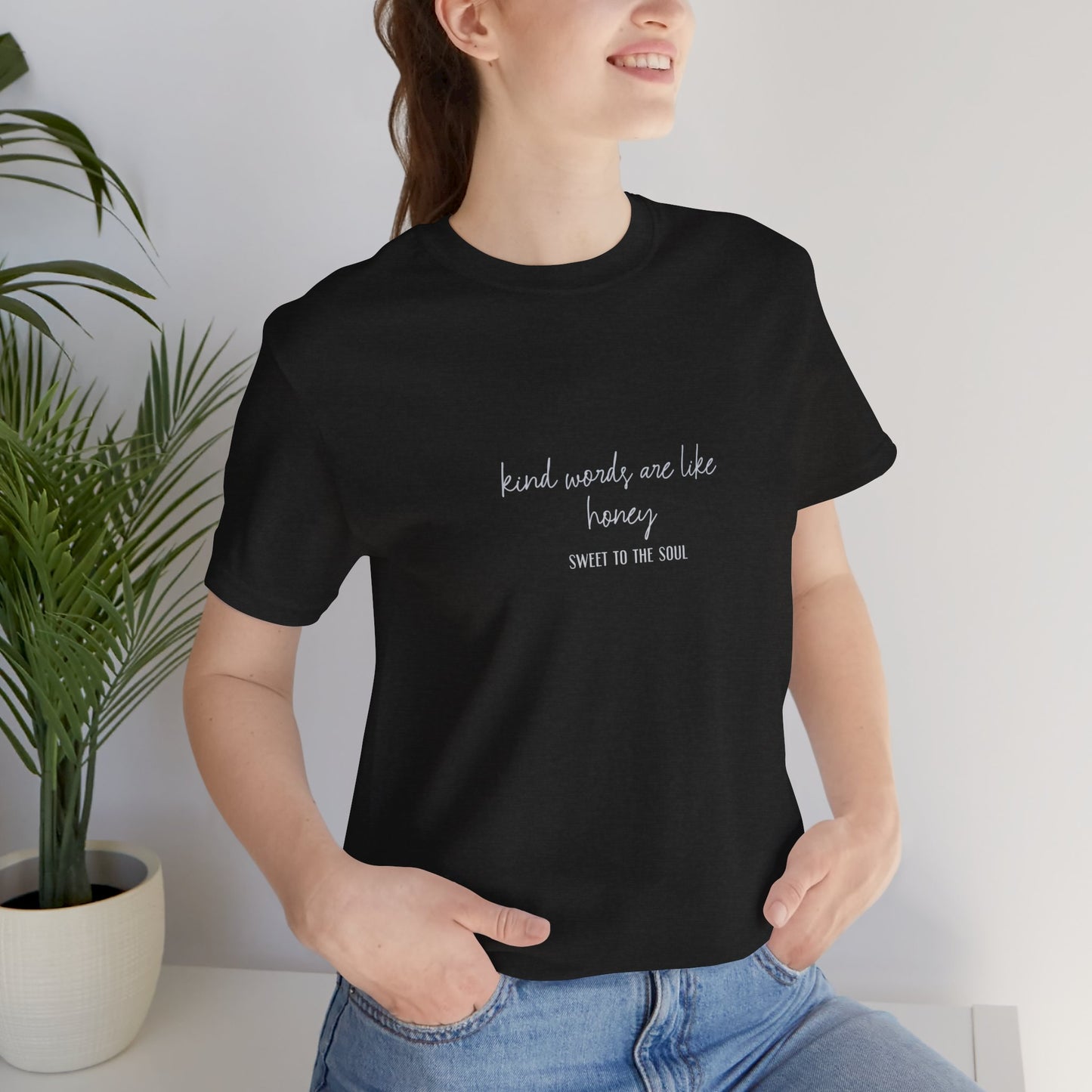 Kind Words are Like Honey T-Shirt