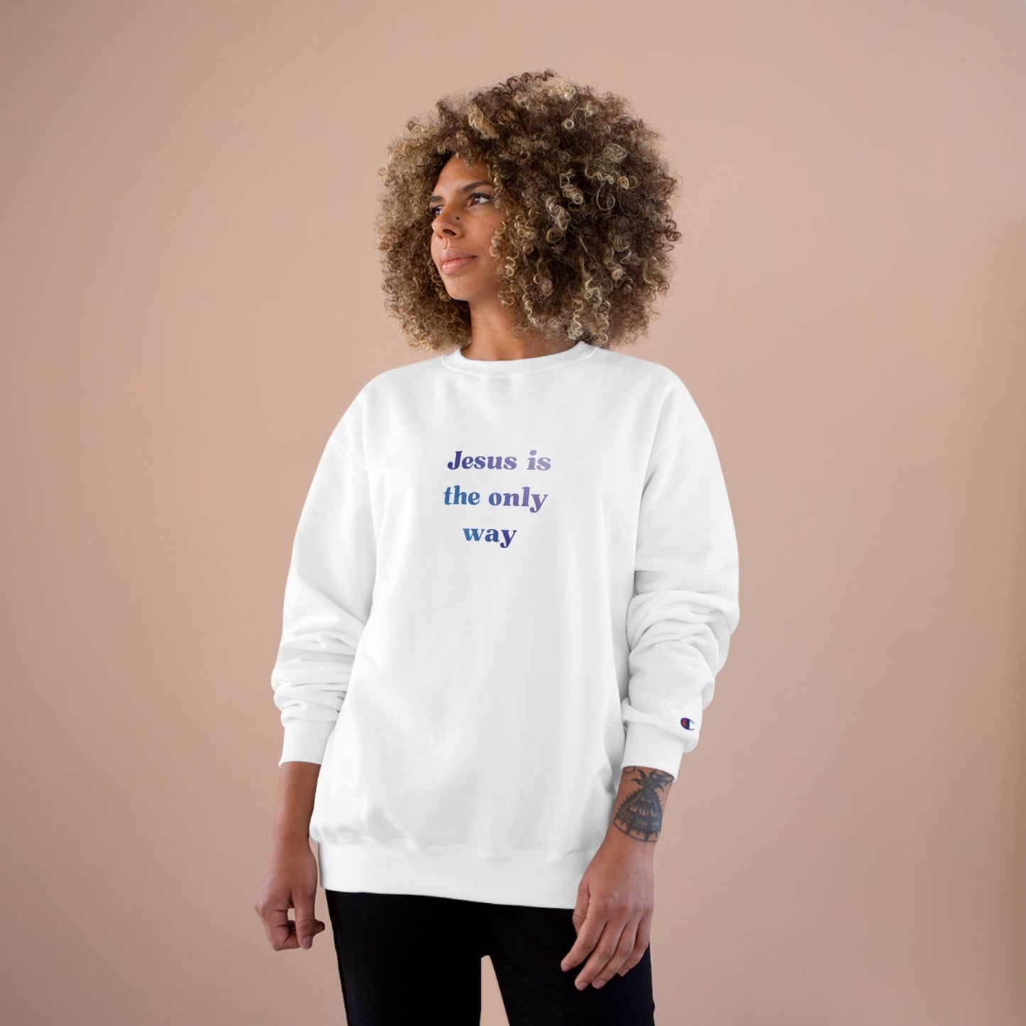 Jesus is the Only Way Sweatshirt