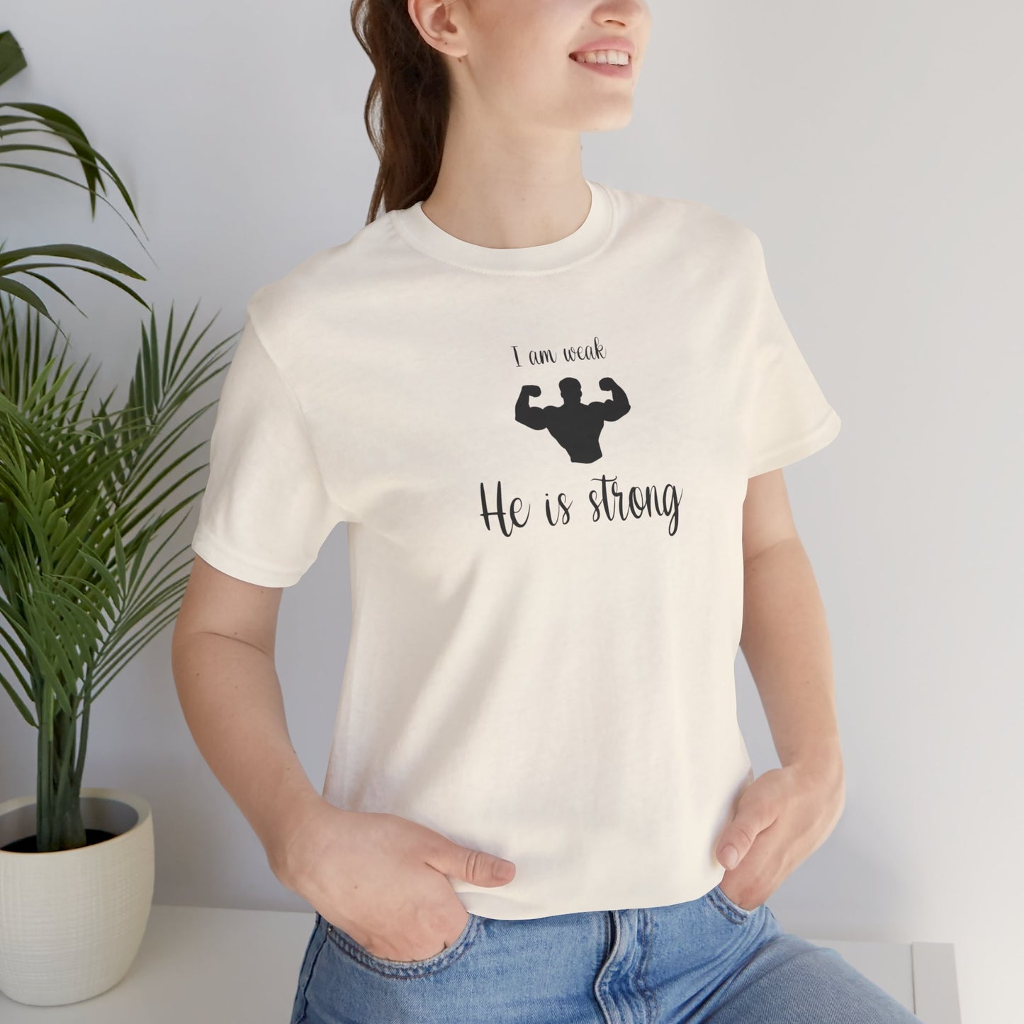 He is Strong T-Shirt