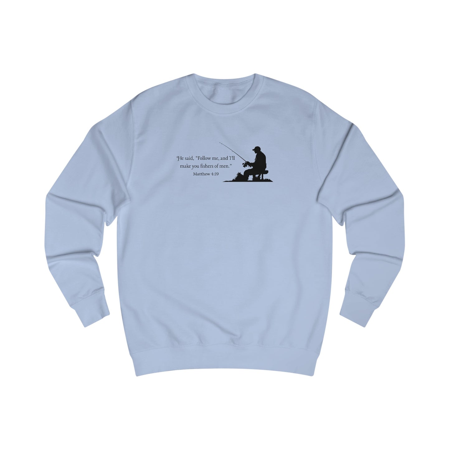 Fishers of men Sweatshirt