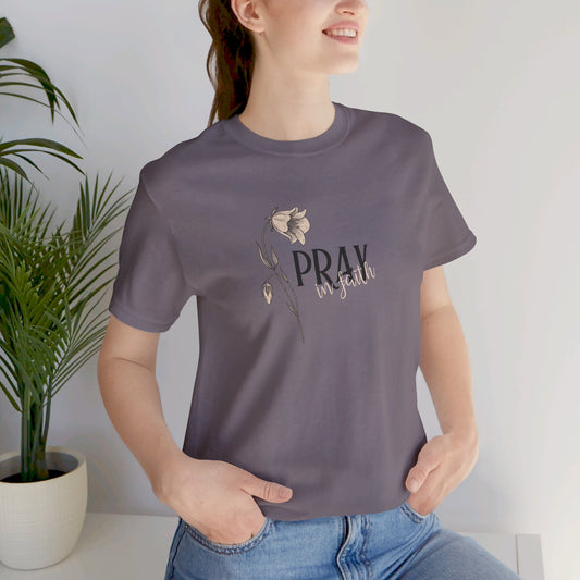 Women's Pray in Faith T-Shirt