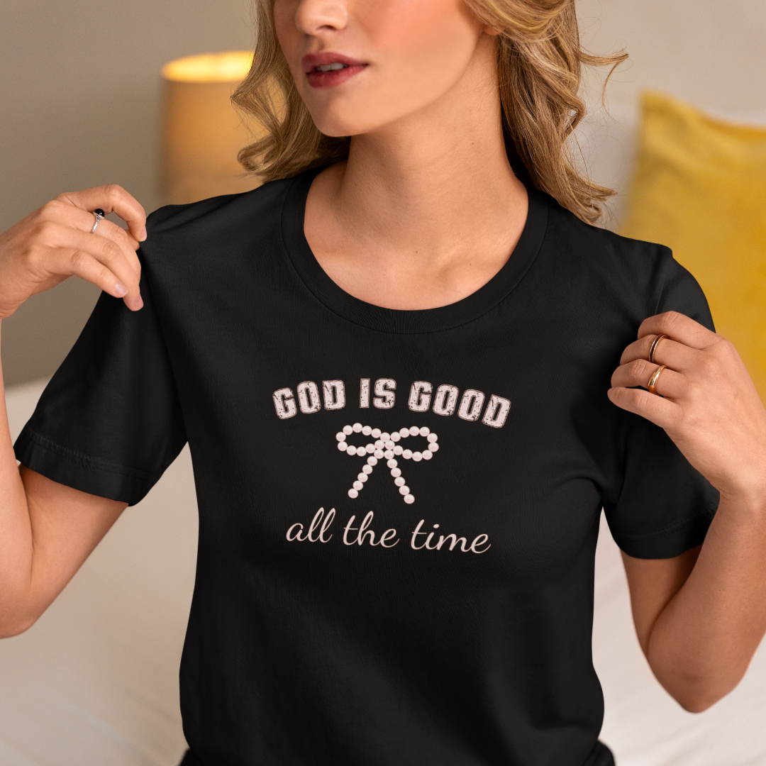God is Good All the Time T-Shirt