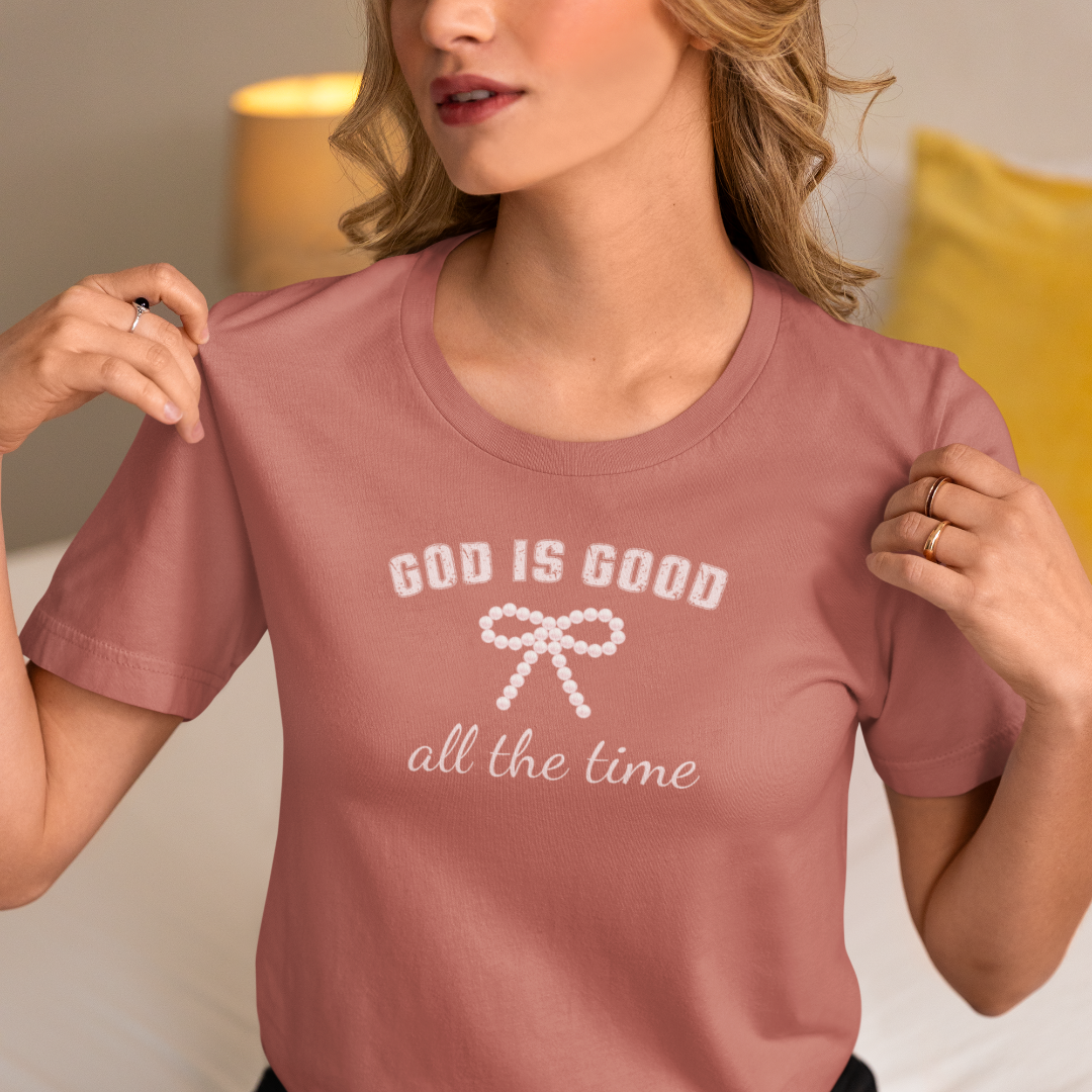 God is Good All the Time T-Shirt