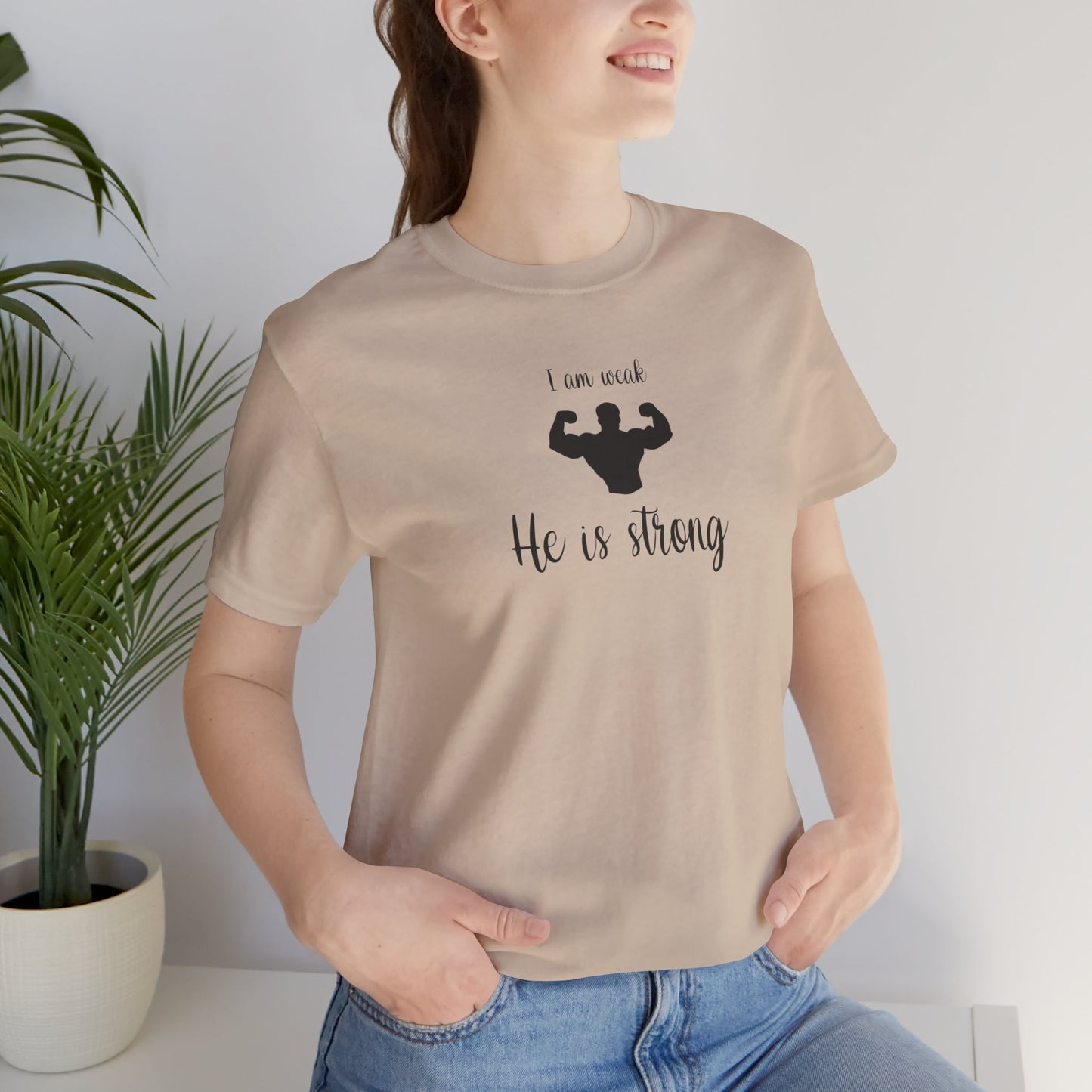 He is Strong T-Shirt