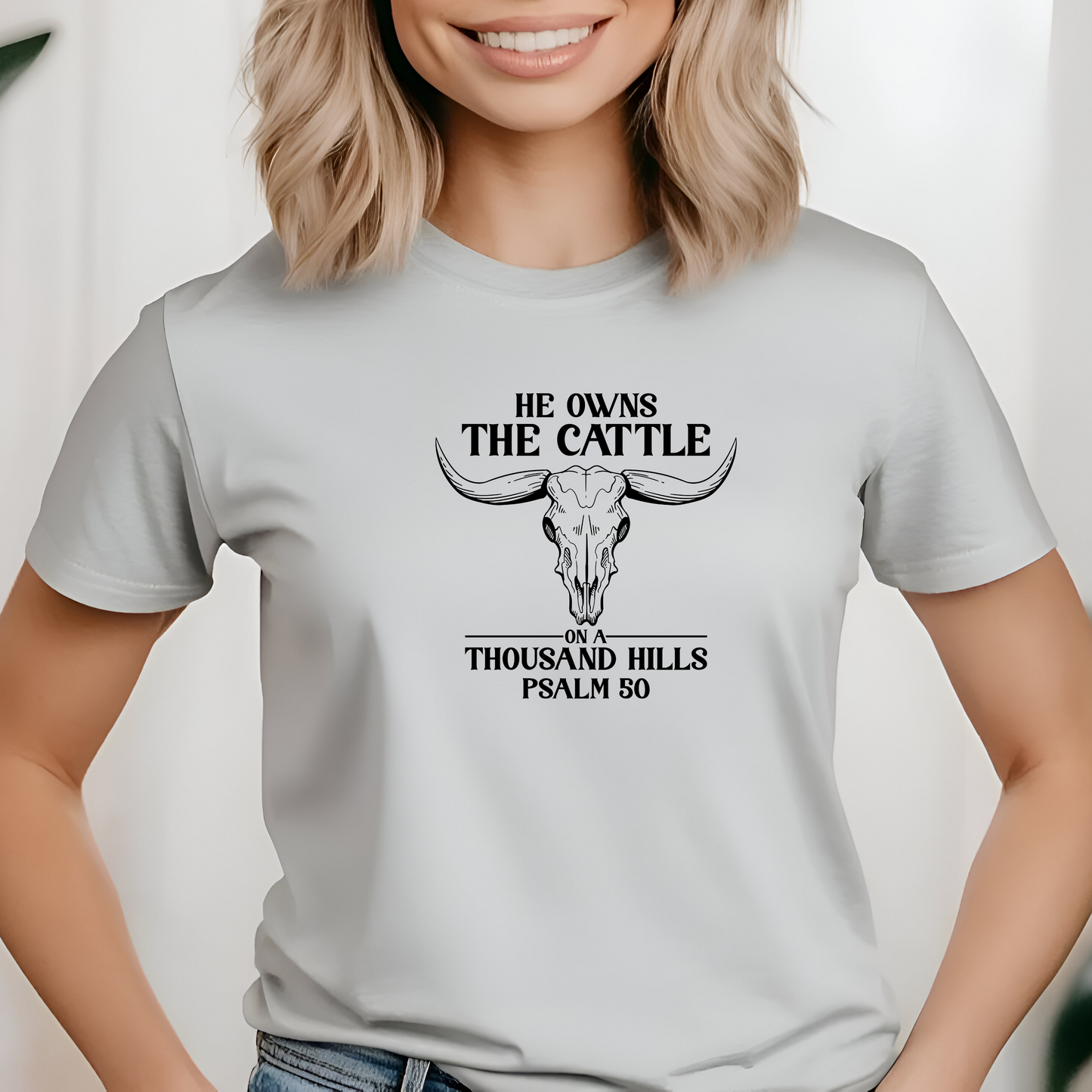 He Owns the Cattle T-Shirt