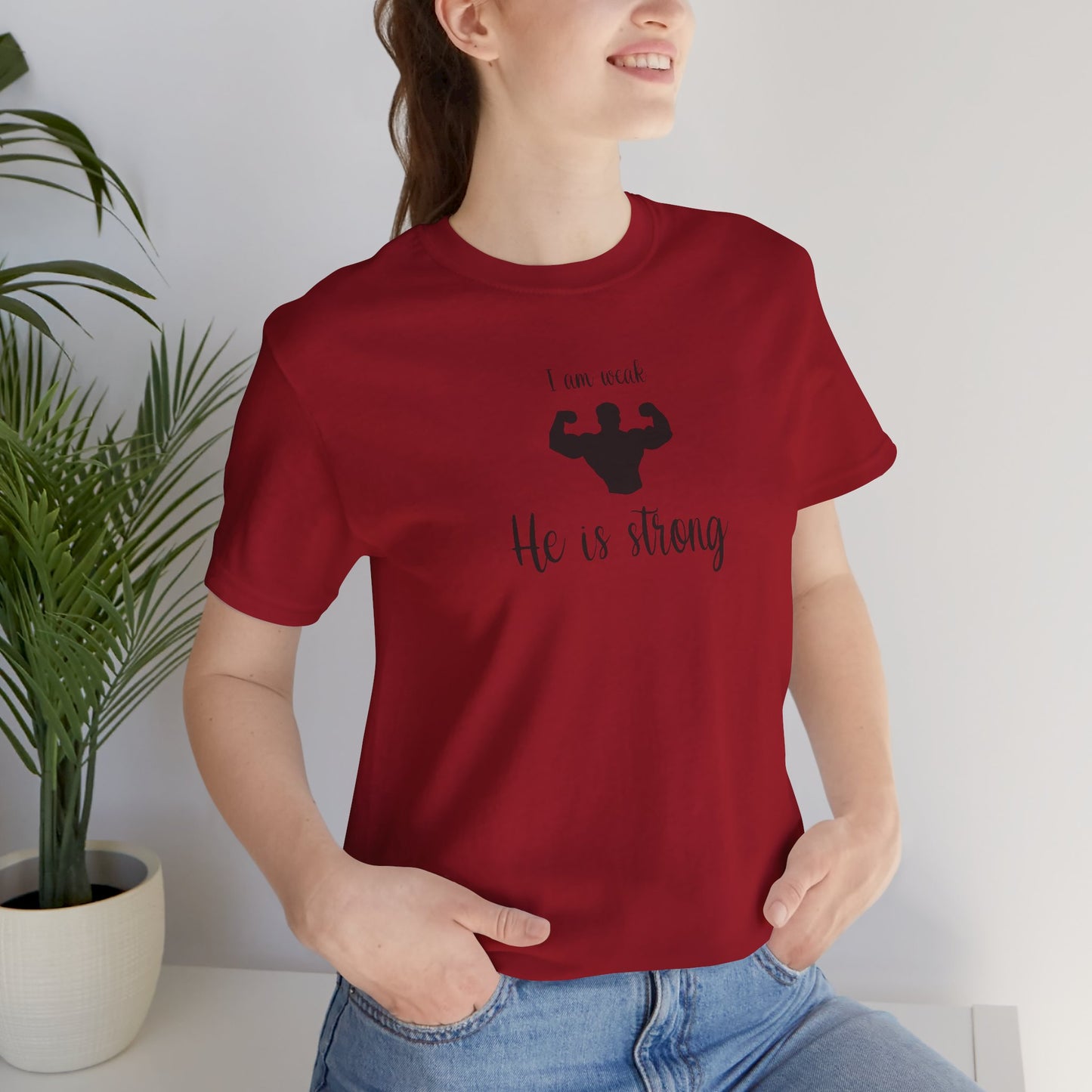 He is Strong T-Shirt