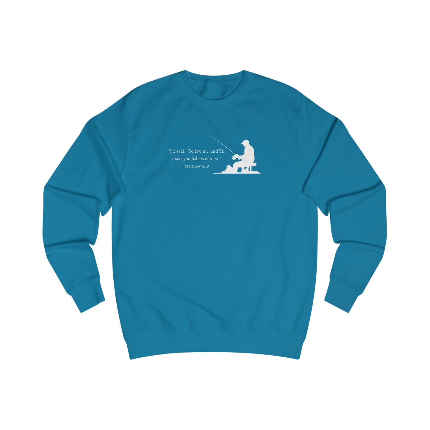 Fishers of men Sweatshirt