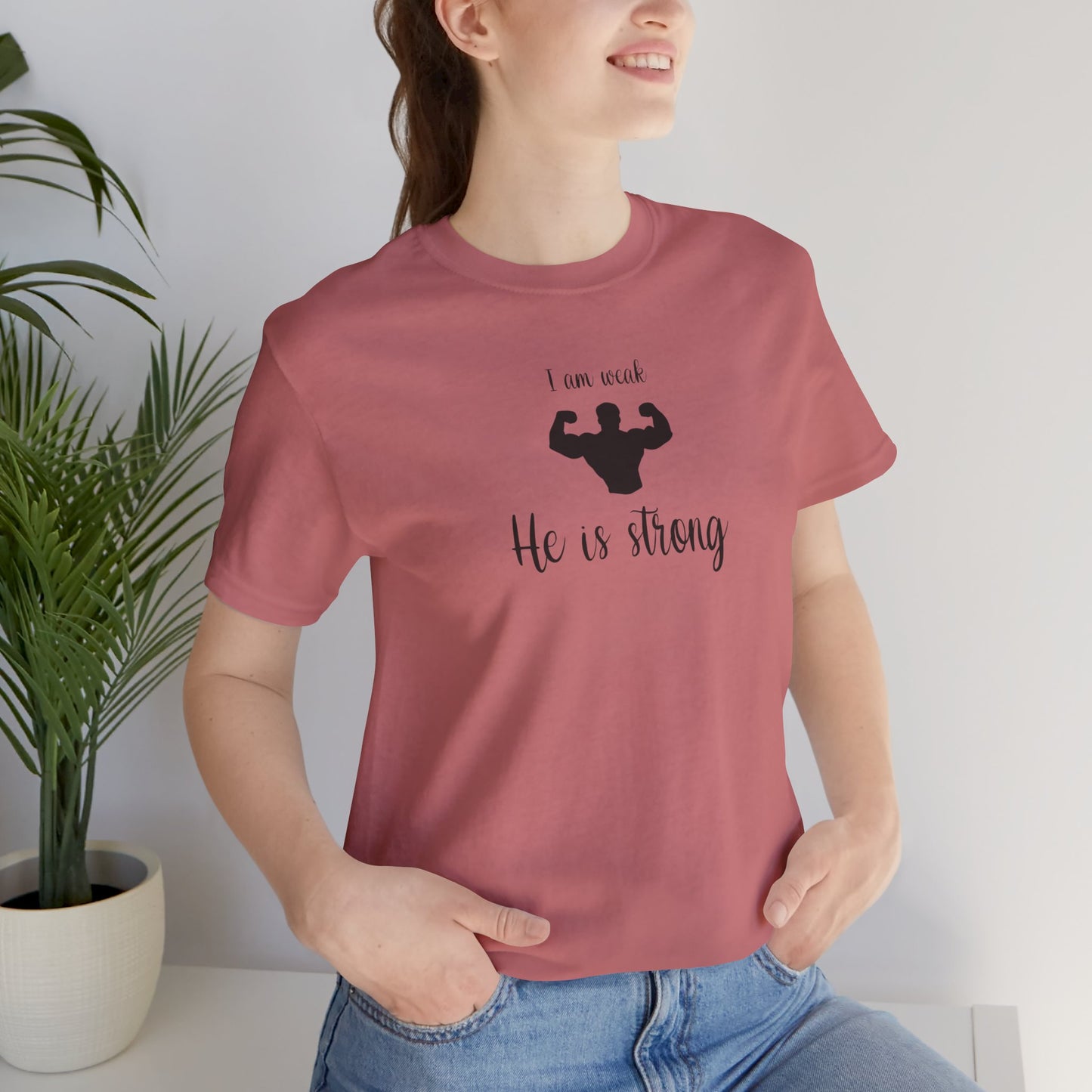 He is Strong T-Shirt