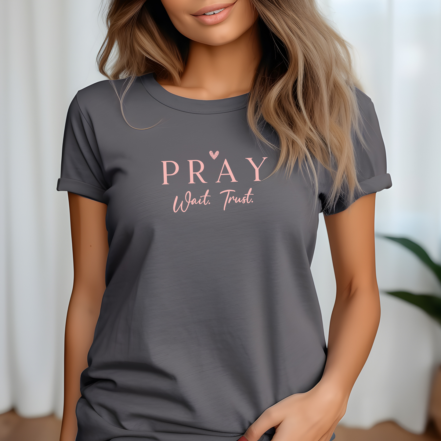 Pray. wait. Trust. T-Shirt