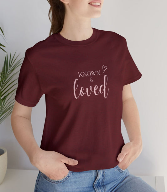 Known and Loved T-Shirt