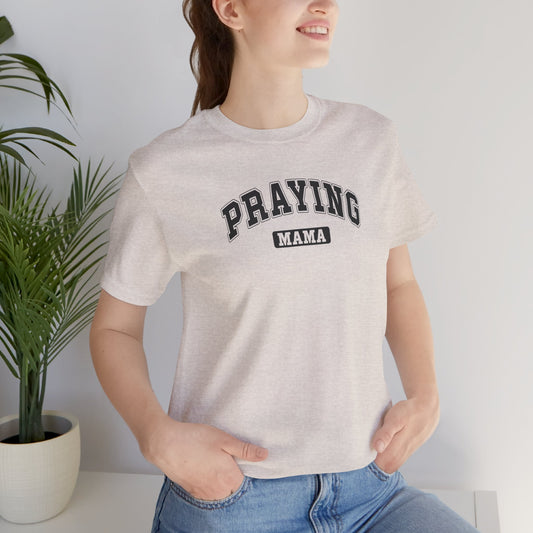 Praying Mama T-Shirt