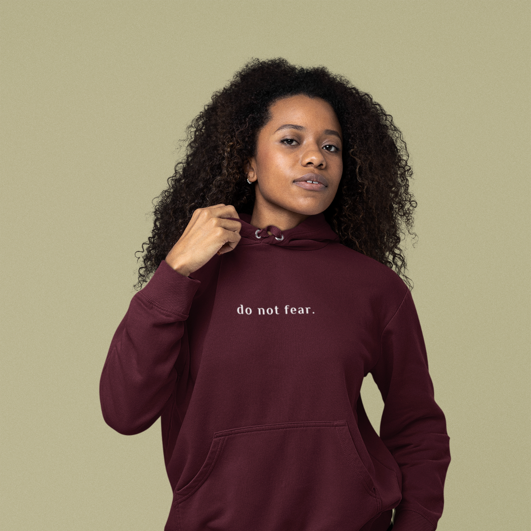 Do Not Fear Hoodie
