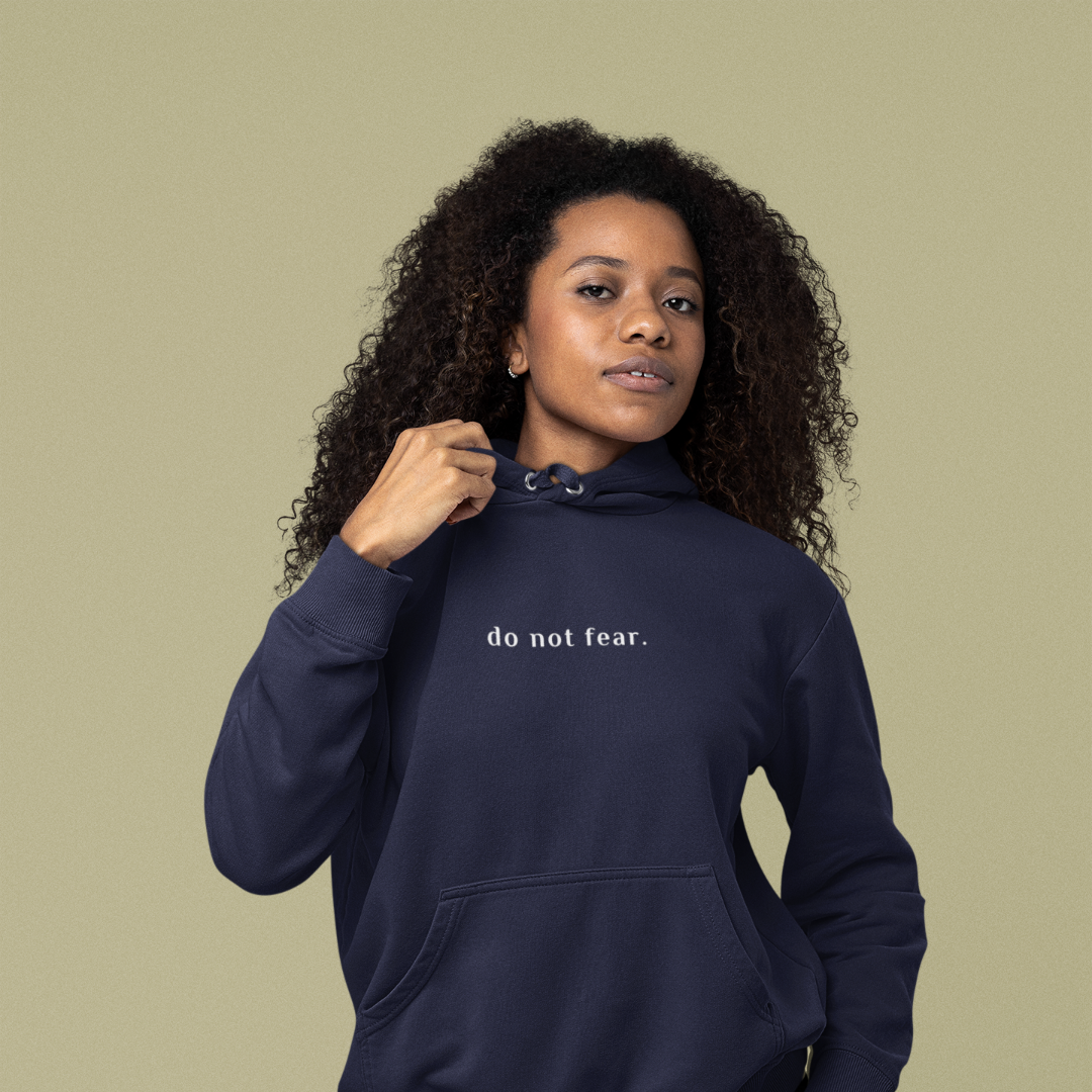Do Not Fear Hoodie