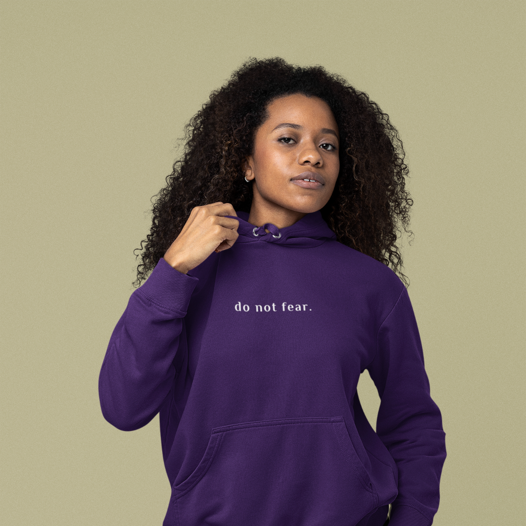 Do Not Fear Hoodie